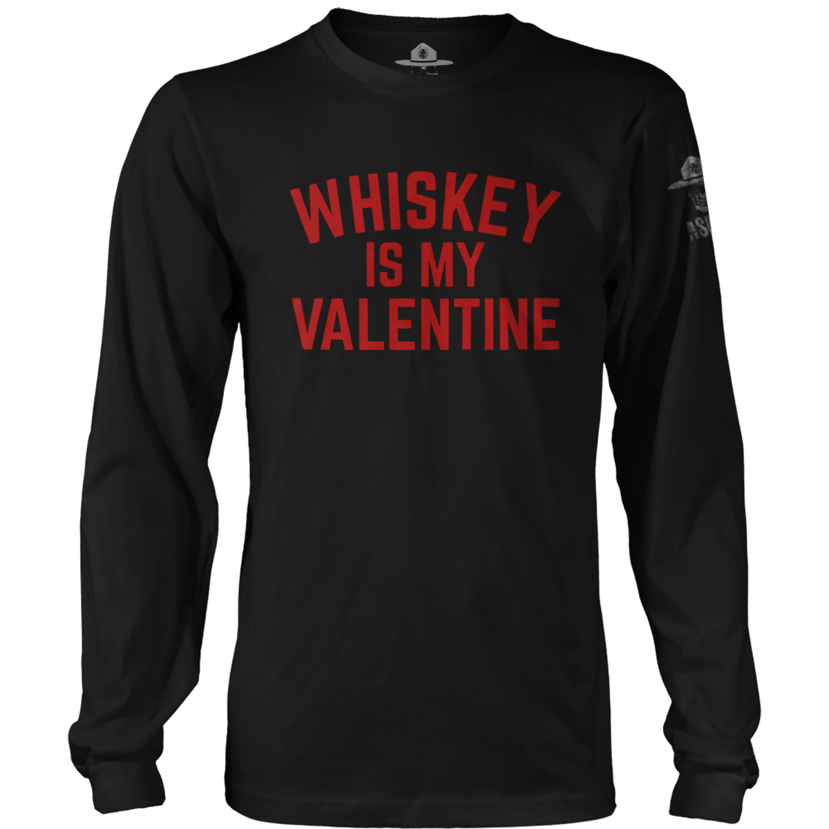 Whiskey Is my Valentine