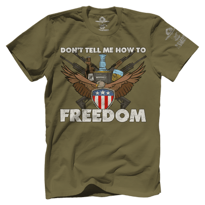 Don't Tell Me How to Freedom