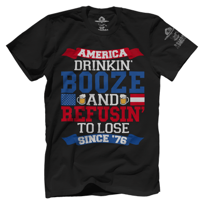 Drinkin' Booze & Refusin' To Lose