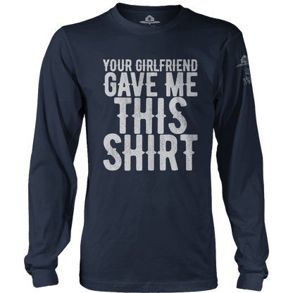 Your GF Gave Me This Shirt