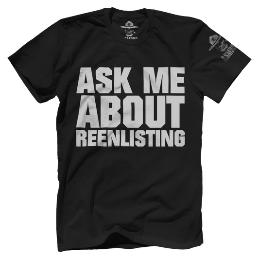 Ask Me About Reenlisting