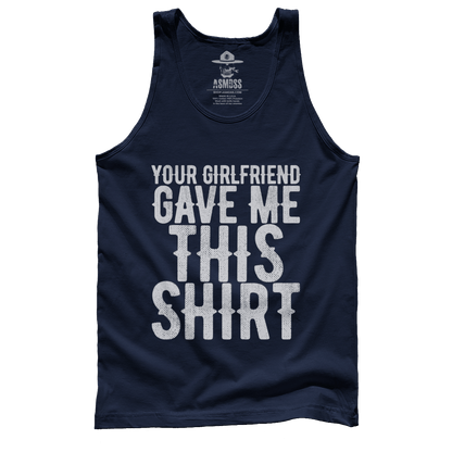 Your GF Gave Me This Shirt