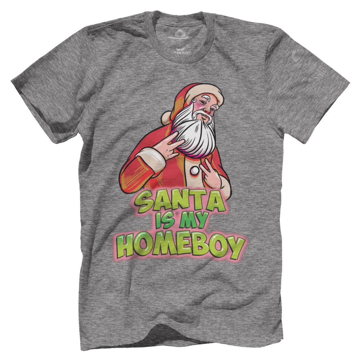 Santa is my Homeboy