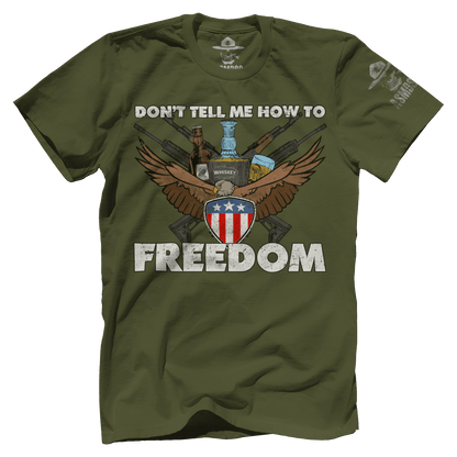 Don't Tell Me How to Freedom
