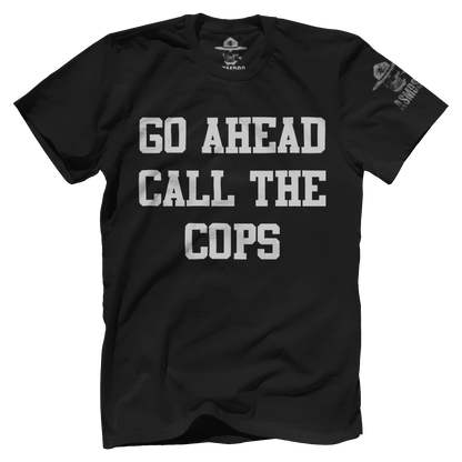 Go Ahead Call the Cops