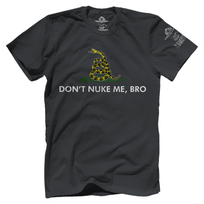 Don't Nuke Me Bro