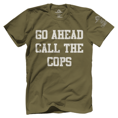 Go Ahead Call the Cops