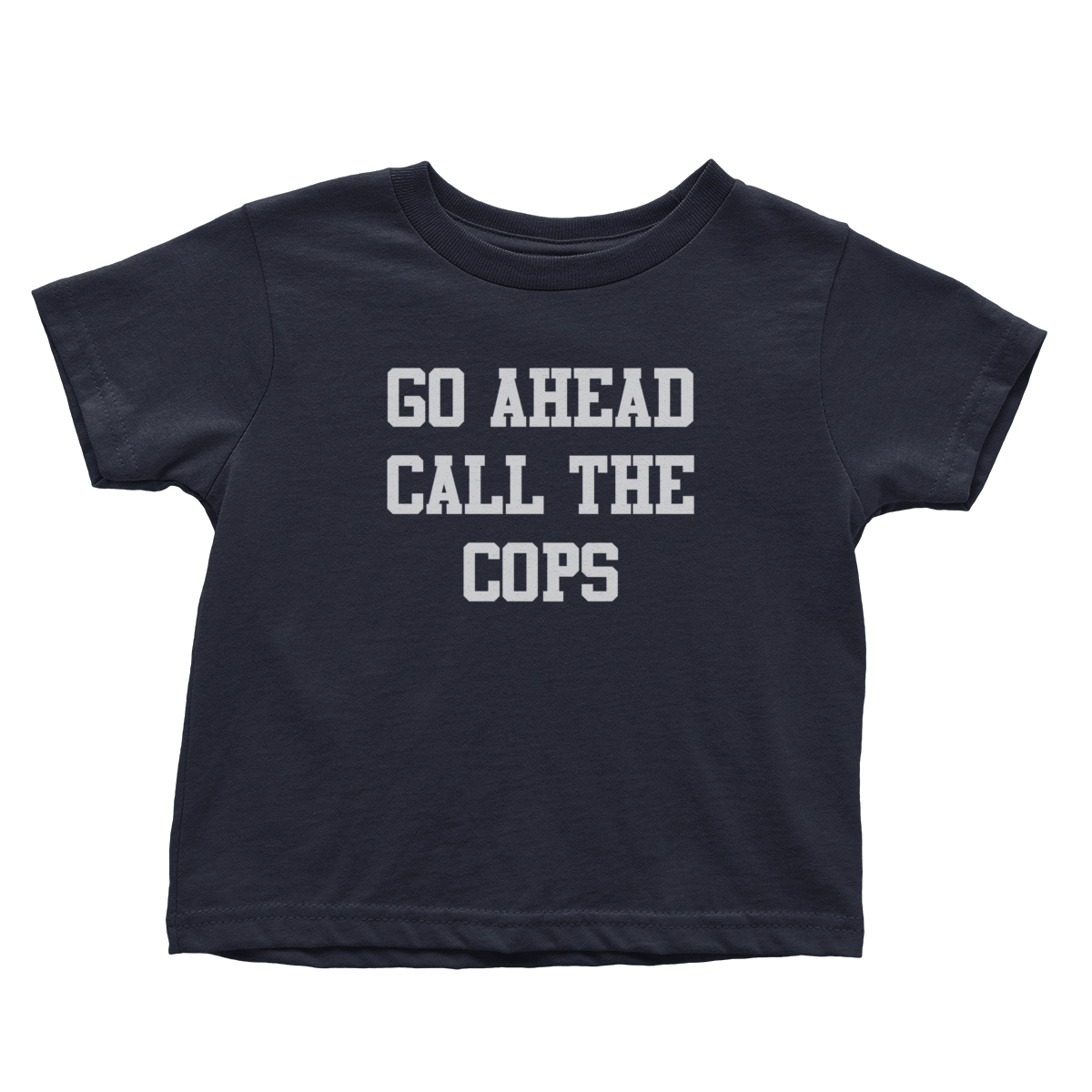 Go Ahead Call the Cops (Toddlers)