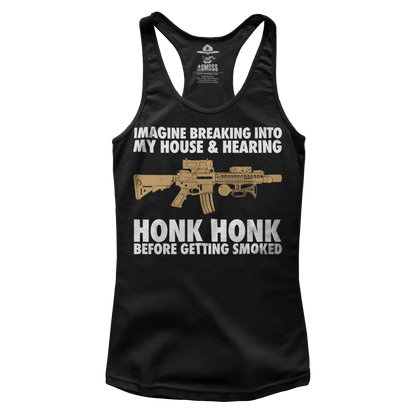 Honk Honk Before Getting Smoked (Ladies)