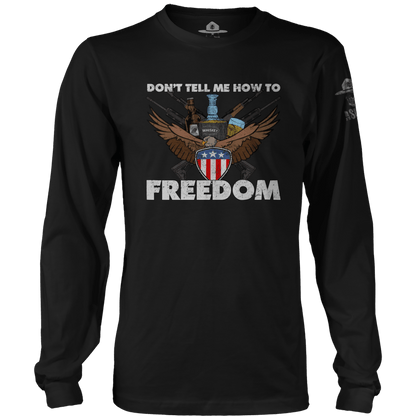 Don't Tell Me How to Freedom