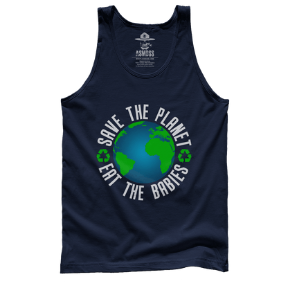 Save The Planet Eat The Babies