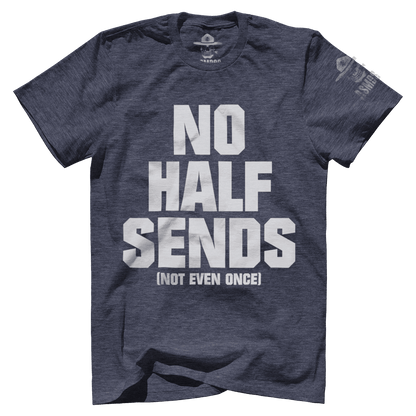 No Half Sends