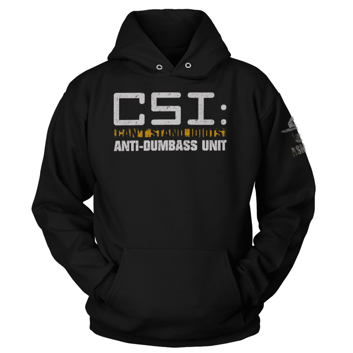 CSI - Can't Stand Idiots